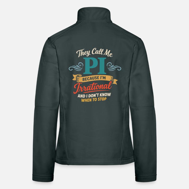 Ils m’appellent Pi parce que je suis un Designer de Mathématiques Irrationnel Veste en tissu softshell Femme