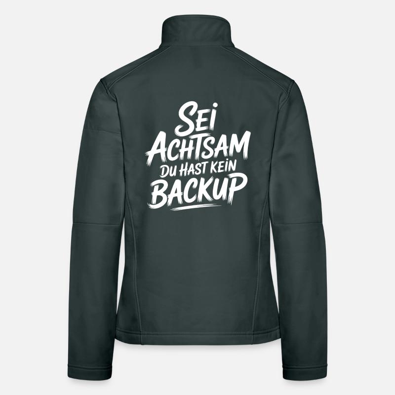 Das Leben is einmalig - Kein Backup Frauen Softshelljacke