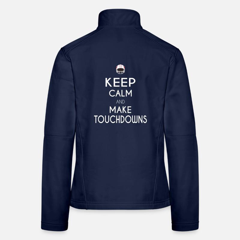 Keep Calm and Make Touchdowns Frauen Softshelljacke