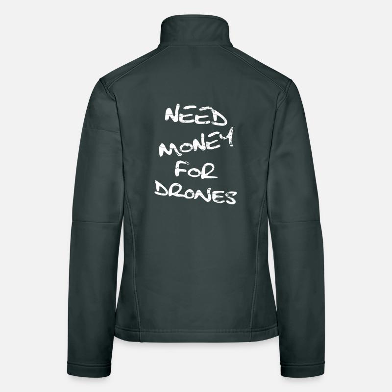 Need Money For Drones Women's Softshell Jacket