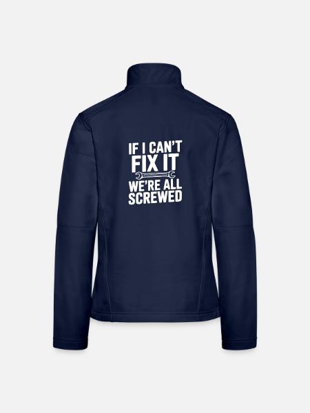 Wenn ich es nicht reparieren kann, sind wir alle am Arsch - Frauen Softshelljacke - Navy - Hinten
