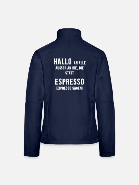 Hallo an alle – außer an die, die Expresso sagen! - Frauen Softshelljacke - Navy