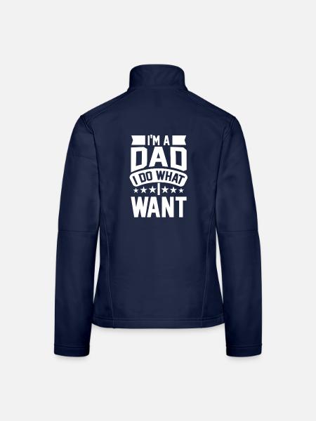 Im A Dad I Do What Want Fathers Day Funny Husband  - Frauen Softshelljacke - Navy - Hinten