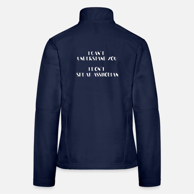 I can't understand you Frauen Softshelljacke