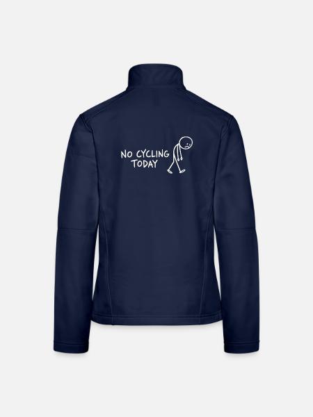 No Cycling Today – Lustiger Radfahrer Pausentag - Frauen Softshelljacke - Navy
