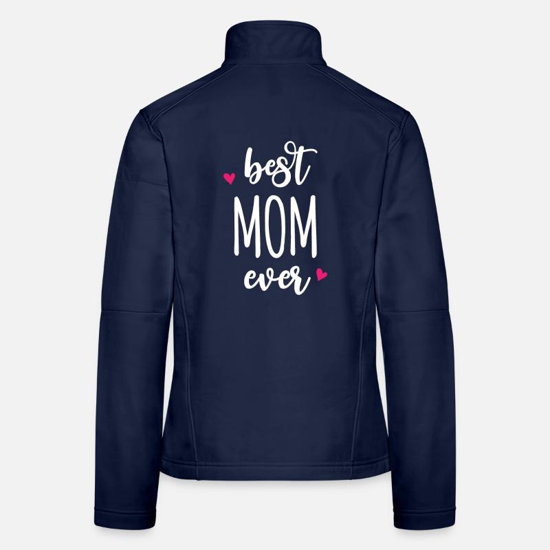 Best Mom Ever Women's Softshell Jacket