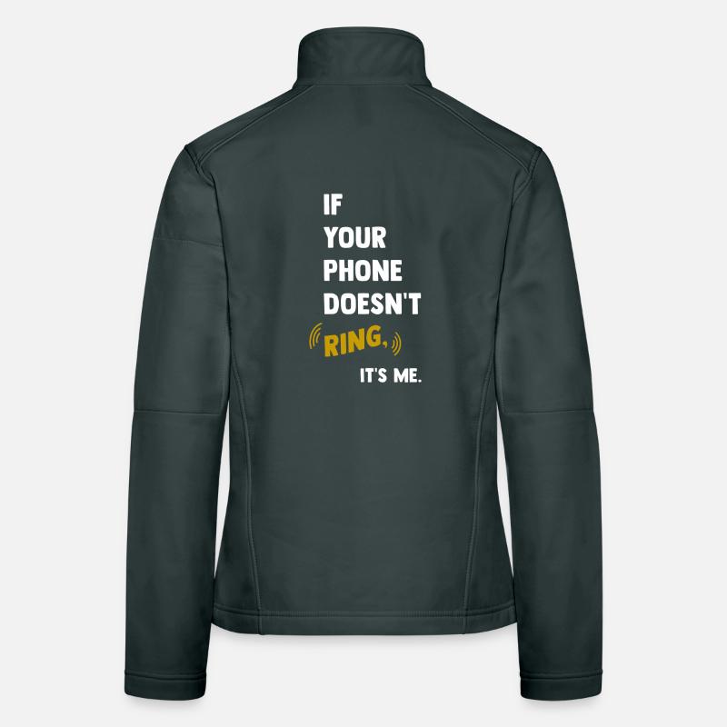 If your phone doesn't ring Women's Softshell Jacket