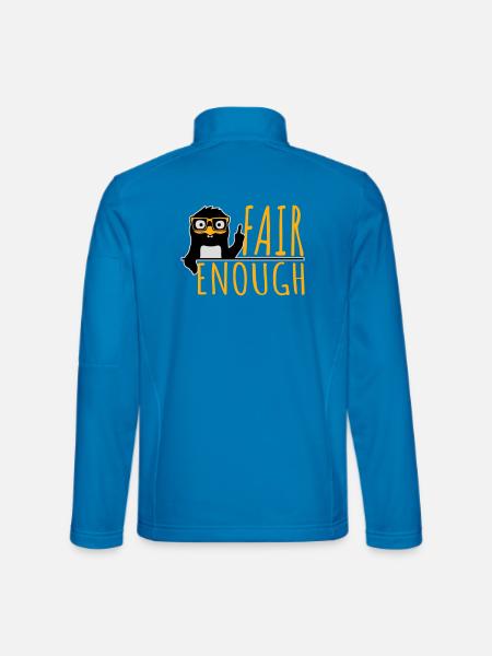 Fair Enough Witty Funny Sarcastic Pinguin Nerd - Unisex Softshelljacke - Lichtblau - Hinten
