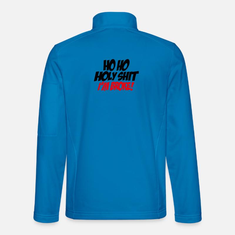 Ho Ho Holy Sh*t, I'm broke! - Unisex Softshell Jacket - light blue