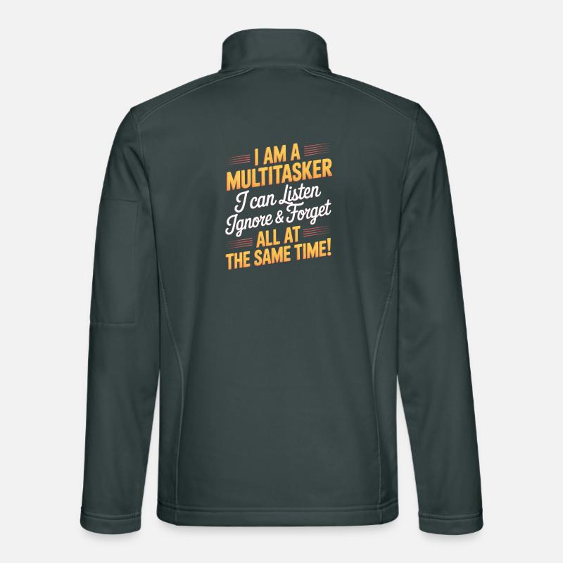 Multitasker Sayings Sarcasm Office Humor Gift Unisex Softshell Jacket