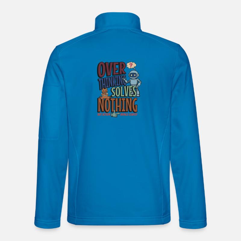 Over Thinking Solves Nothing Unisex Softshelljacke