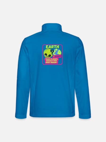 ERDE – "Schlechter Planet, würde nicht wieder zu Besuch kommen" - Unisex Softshelljacke - Lichtblau