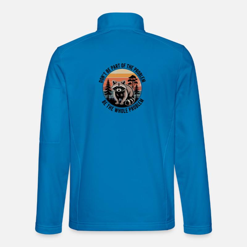 Sei nicht Teil des Problems, sei das ganze Problem. - Unisex Softshelljacke - Lichtblau