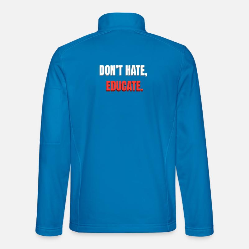 Dont Hate Educate Botschaft - Unisex Softshelljacke - Lichtblau