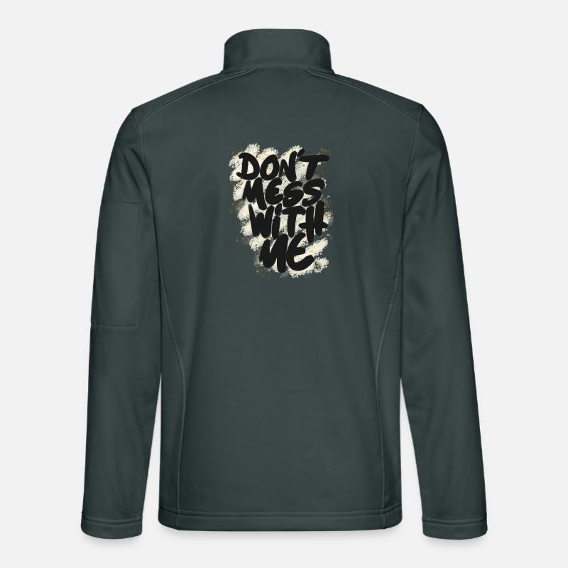 Don't mess with me Veste en tissu softshell Unisexe