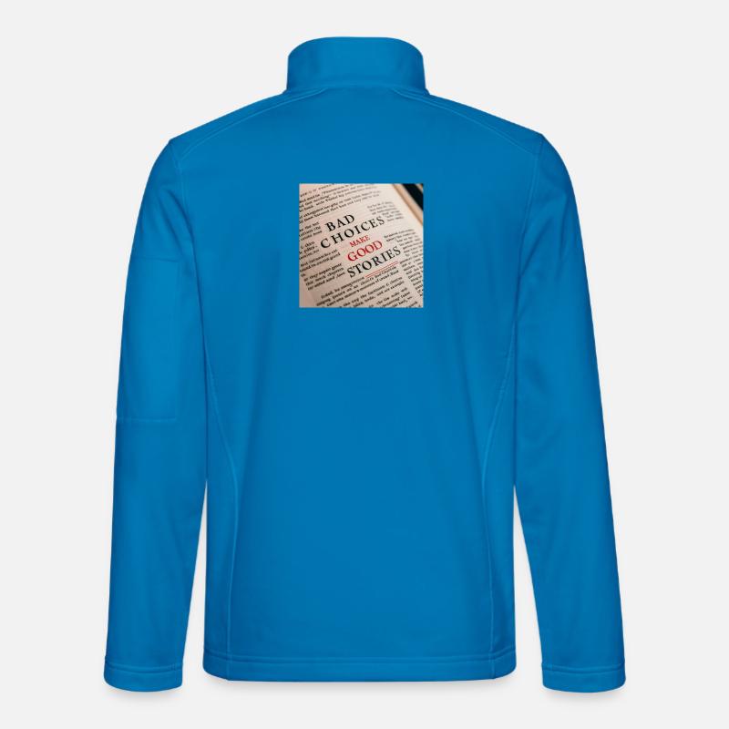 Bad Choices Make Good Stories - Unisex Softshelljacke - Lichtblau