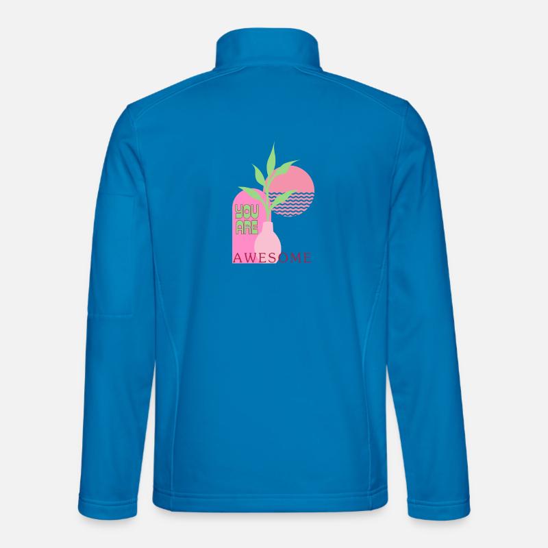 You are awesome  Unisex Softshelljacke
