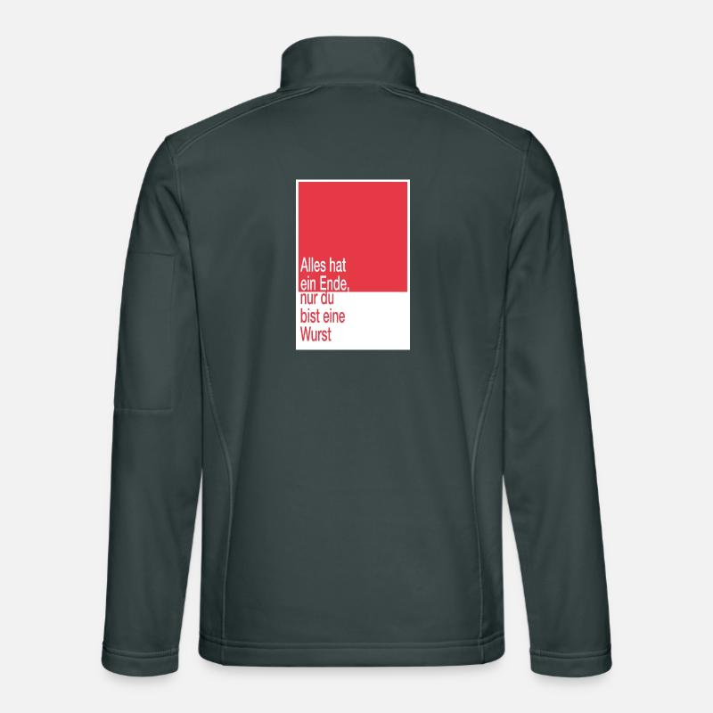 Tout a une fin, tu es un saucisson Veste en tissu softshell Unisexe