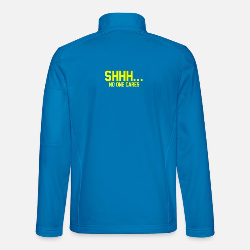 SHHH... No one cares Unisex Softshell Jacket