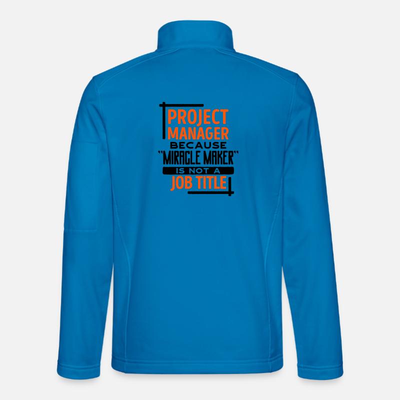 Job Manager Statement Project Manager Success Unisex Softshell Jacket