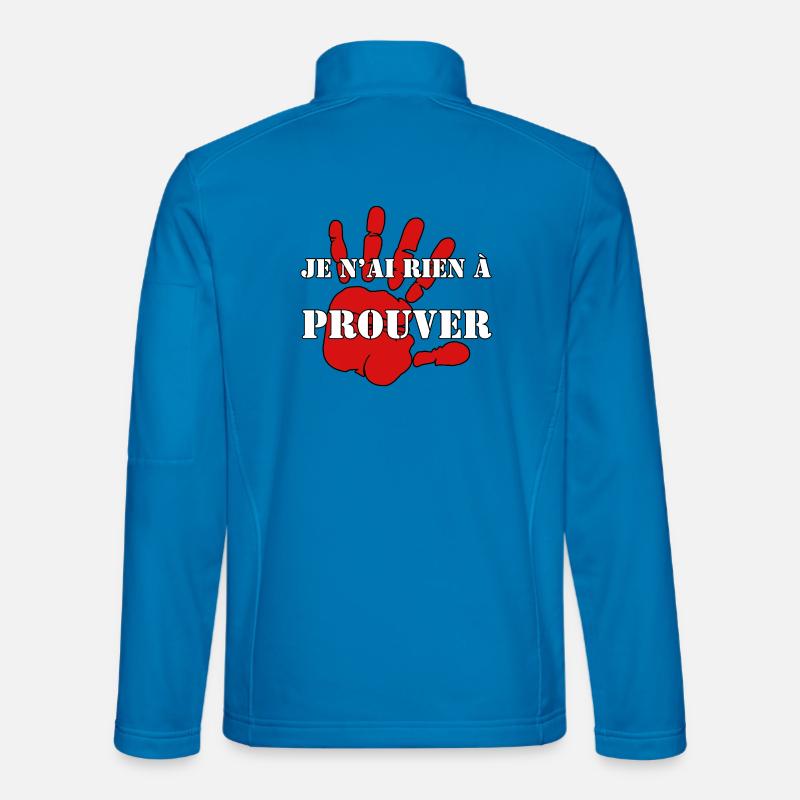 I HAVE NOTHING TO PROVE. Unisex Softshell Jacket