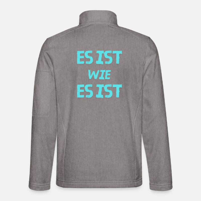 Es ist wie es ist - Unisex Softshelljacke - Grau meliert