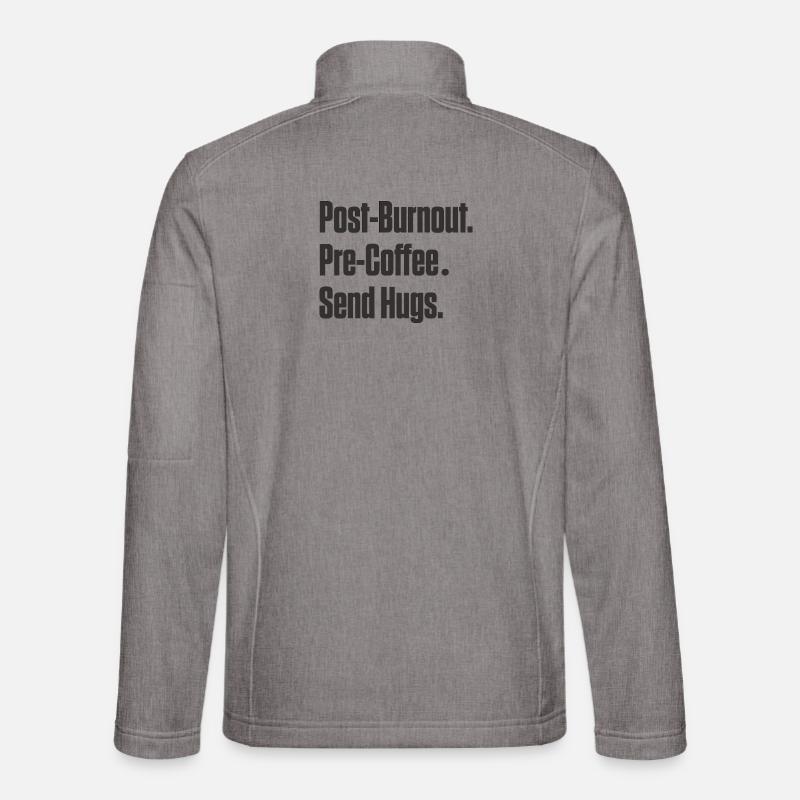 Post-Burnout vor Kaffee Umarmungen schicken - Unisex Softshelljacke - Grau meliert
