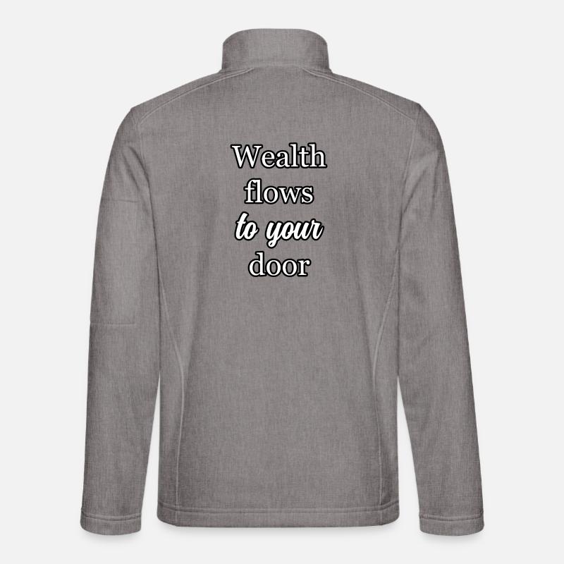 Manifest Prosperity: Wealth Flows To Your Door Art Unisex Softshell Jacket