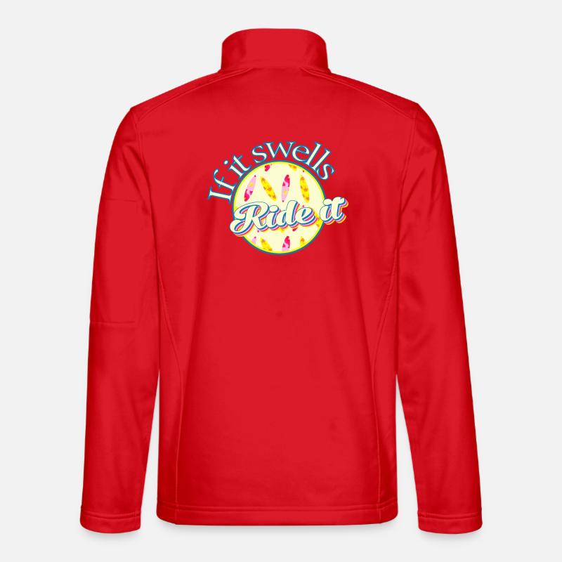 Surf passion if it swells ride it Unisex Softshell Jacket