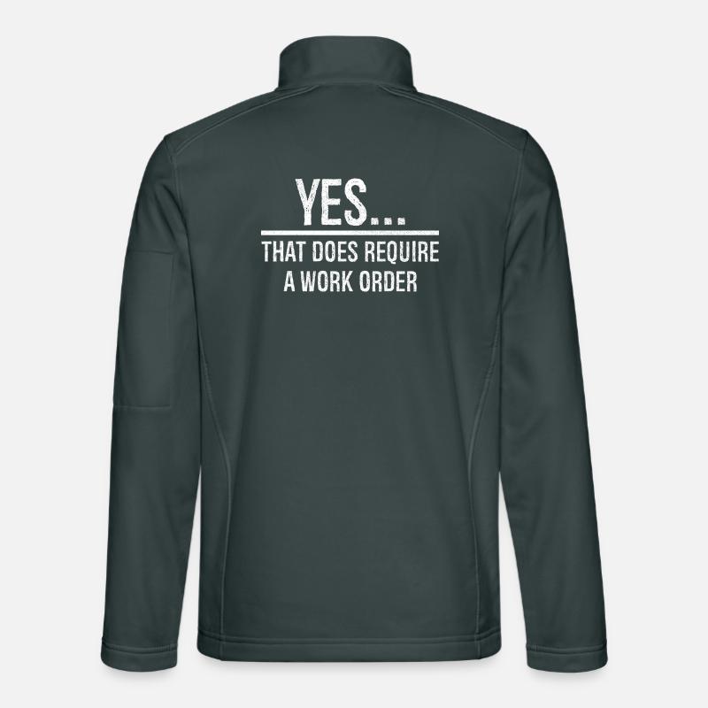 yes that does require a work order Unisex Softshell Jacket