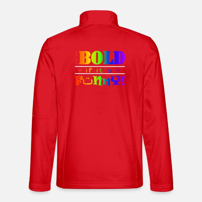 Lebendiger Regenbogen Lustiges Mutiges Textdesign - Unisex Softshelljacke - Rot