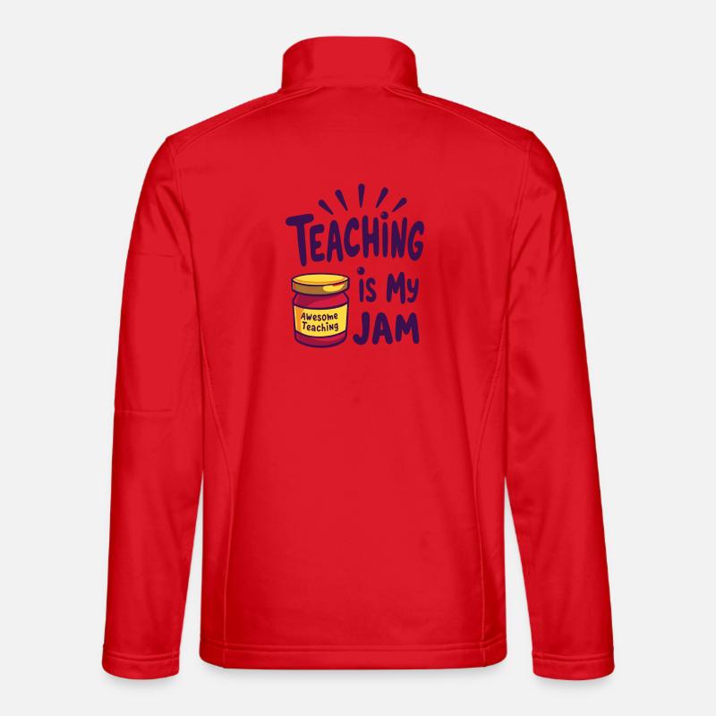 Teaching is my Jam Lehrer Lehrerin Spruch          Unisex Softshelljacke