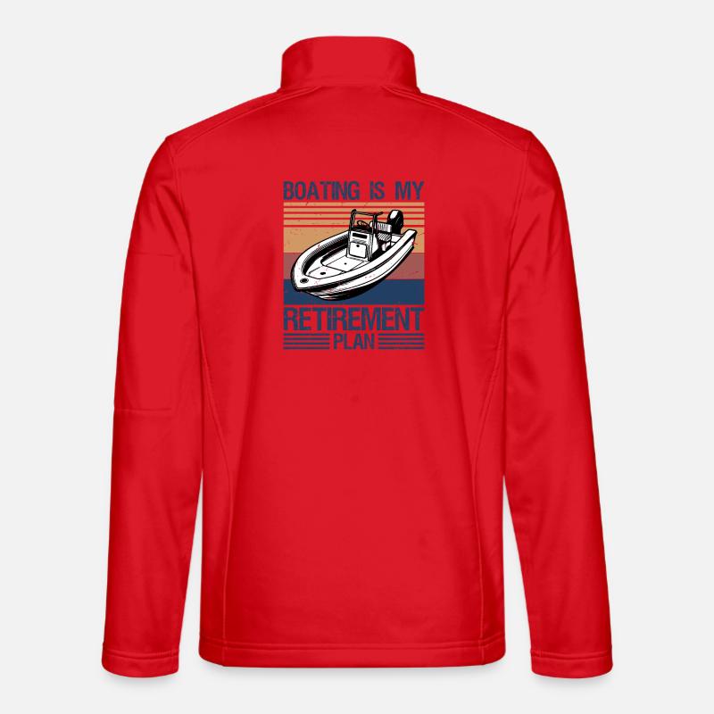 Boating Is My Retirement Plan - Unisex Softshell Jacket - red