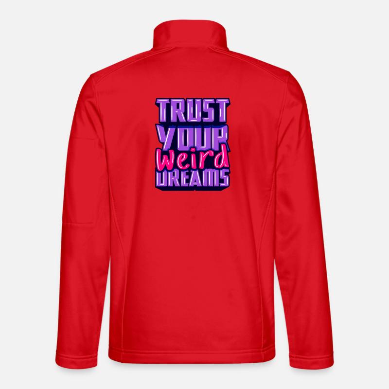 Vertraue-deine-seltsamen-Träume-Motivation Unisex Softshelljacke