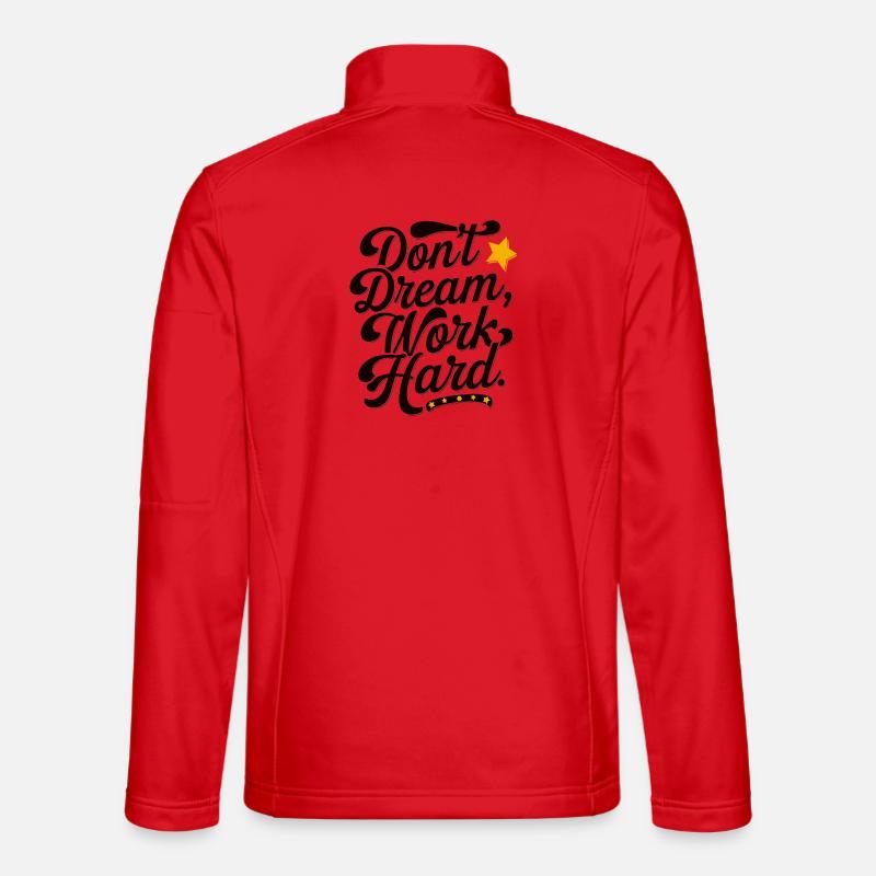 Dont dream work Hard - Unisex Softshelljacke - Rot