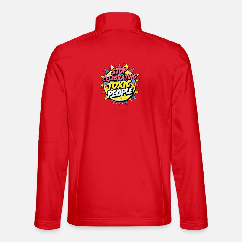 Stop Celebrating Toxic People - Unisex Softshelljacke - Rot
