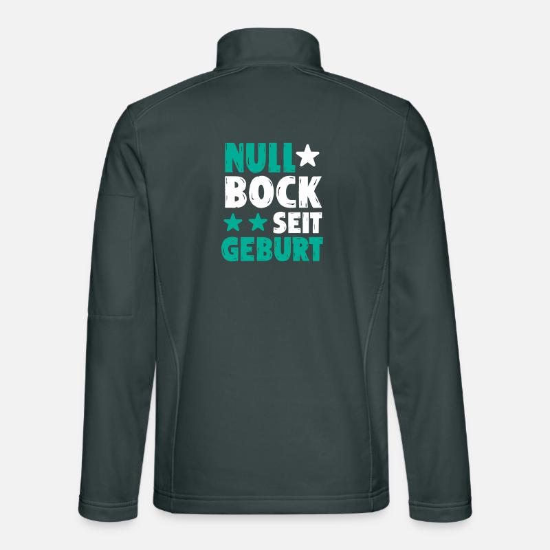 Null Bock seit Geburt | Lustiger Spruch Unisex Softshelljacke