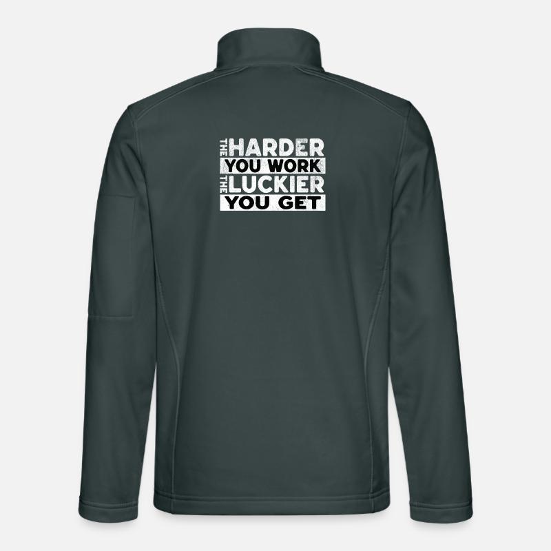 Plus vous travaillez dur, plus vous avez de chance Veste en tissu softshell Unisexe