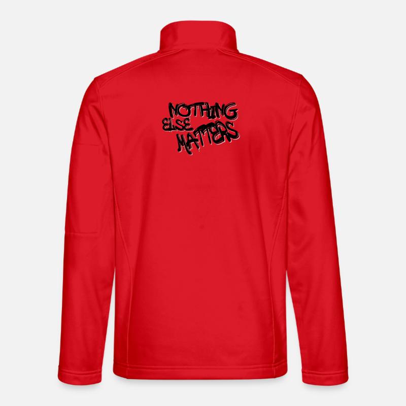 Nothing Else Matters T-Shirt – Iconic & Meaningful - Unisex Softshell Jacket - red