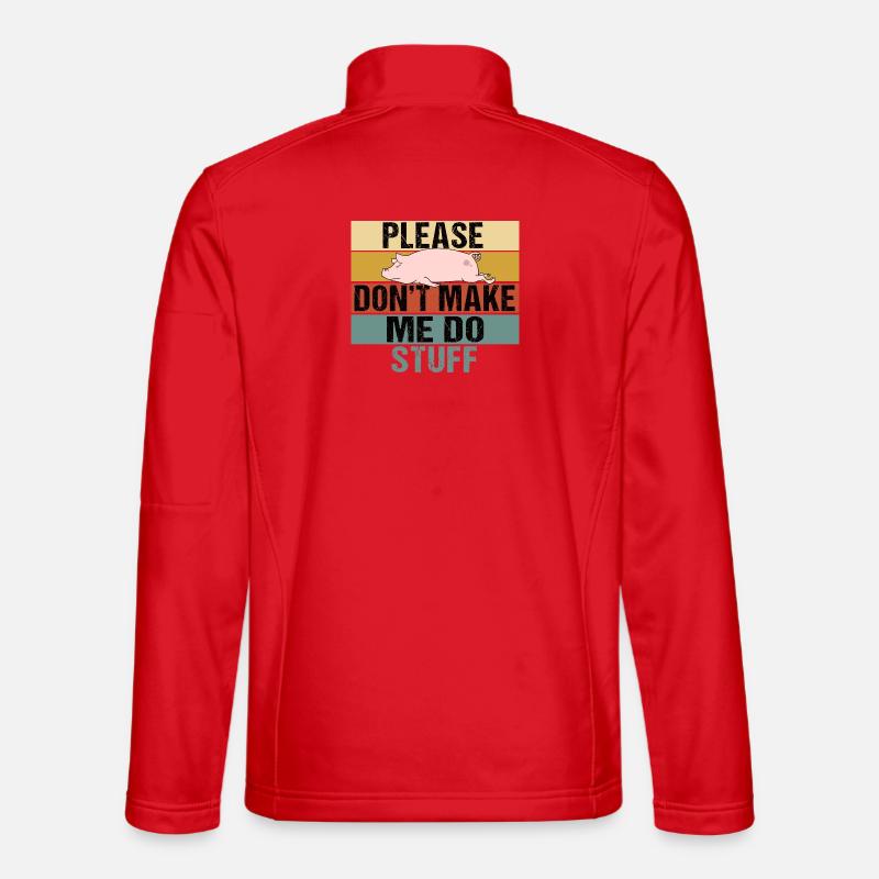Lazy Pig Please Dont Make Me Do Stuff Retro Unisex Softshell Jacket