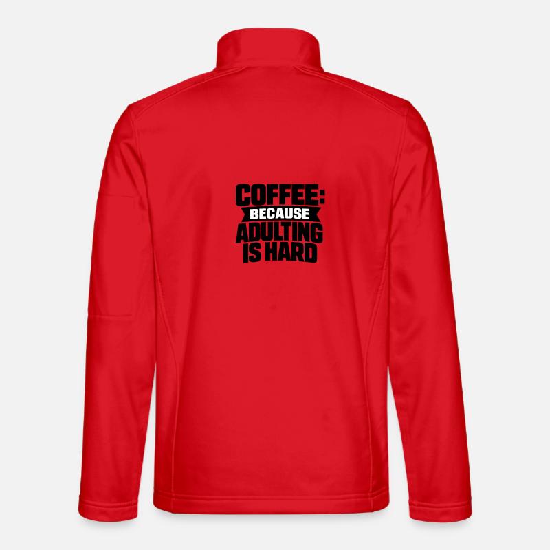 Café parce que l’adulte, c’est dur - Veste en tissu softshell Unisexe - rouge