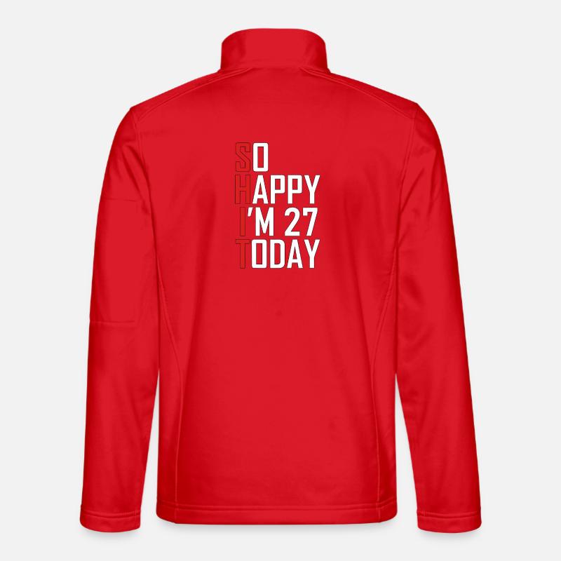 So Happy I'm 27 Today - Unisex Softshell Jacket - red