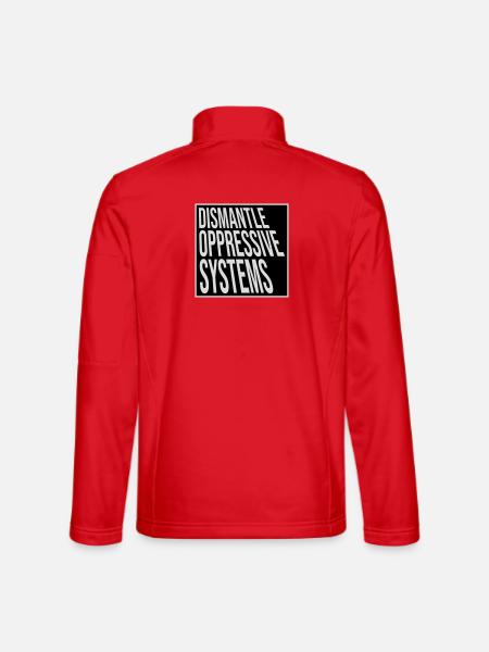 Dismantle Oppressive Systems Activism Statement - Unisex Softshell Jacket - red