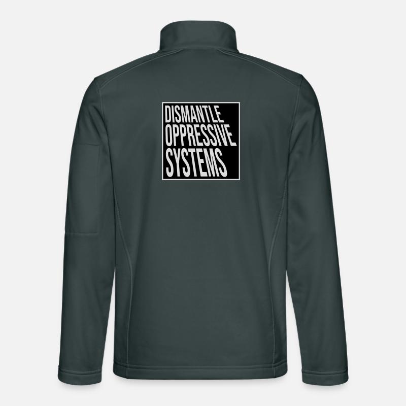 Dismantle Oppressive Systems Aktivismus Statement Unisex Softshelljacke