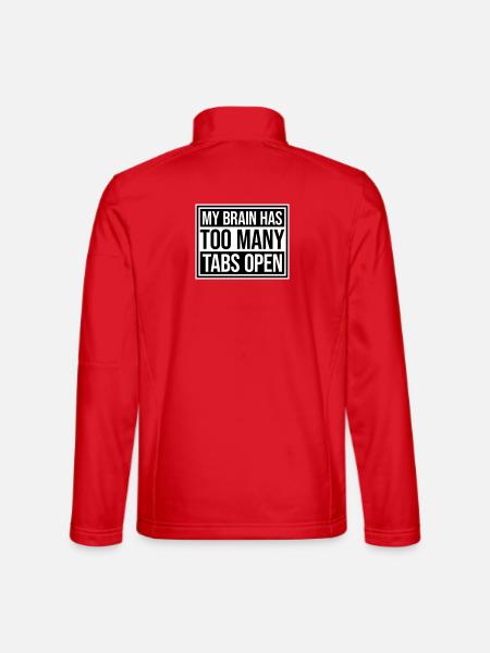 My Brain Has Too Many Tabs Open Lustig Grübeln - Unisex Softshell Jacket - red - Back