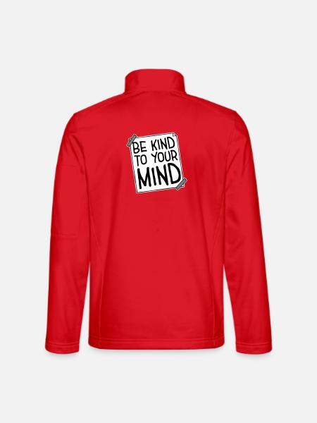 Soyez gentil avec votre esprit Logo drôle de santé mentale - Veste en tissu softshell Unisexe - rouge - Dos