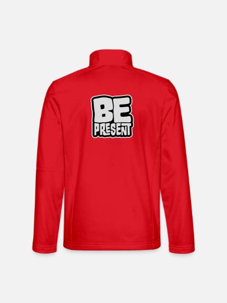 Be present at the moment here and now Quote Text - Unisex Softshell Jacket - red - Back