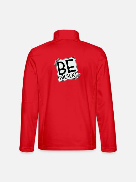 Be present at the moment here and now Quote Text - Unisex Softshell Jacket - red - Back
