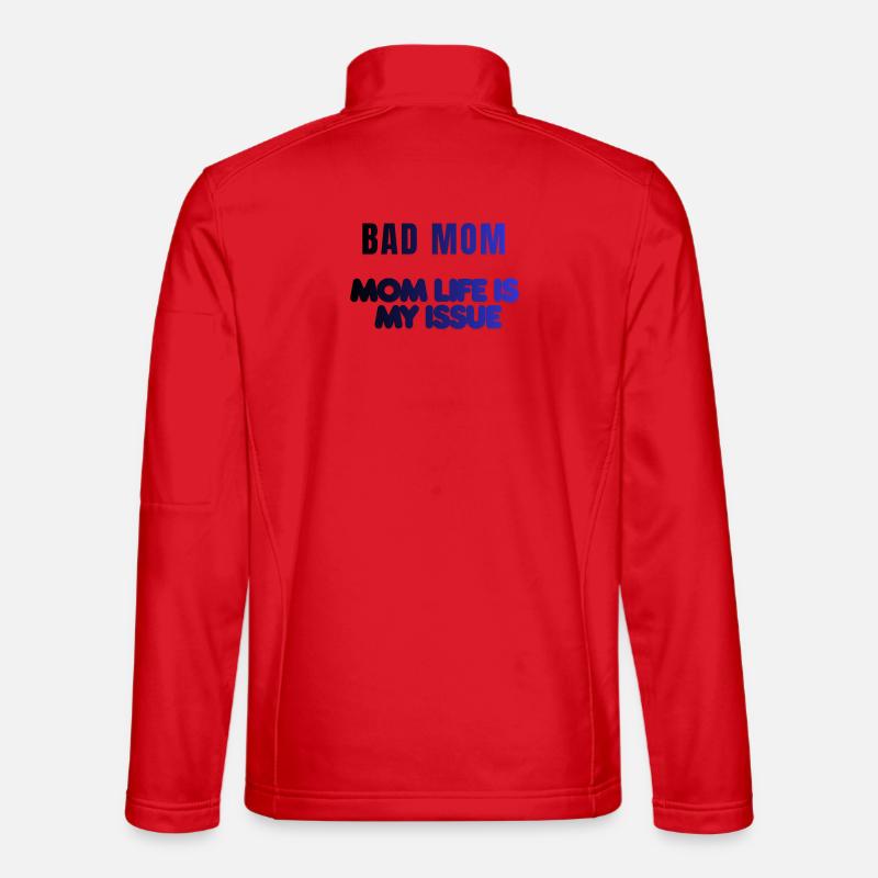 Bad Mom Life Issue Unisex Softshelljacke