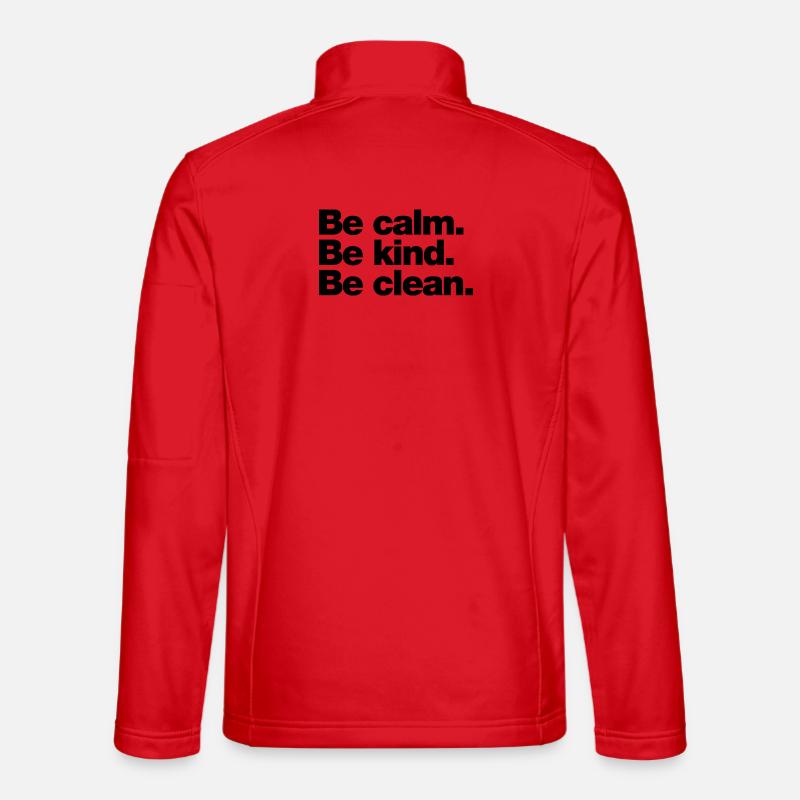 Be calm. Be kind. Be clean Unisex Softshell Jacket